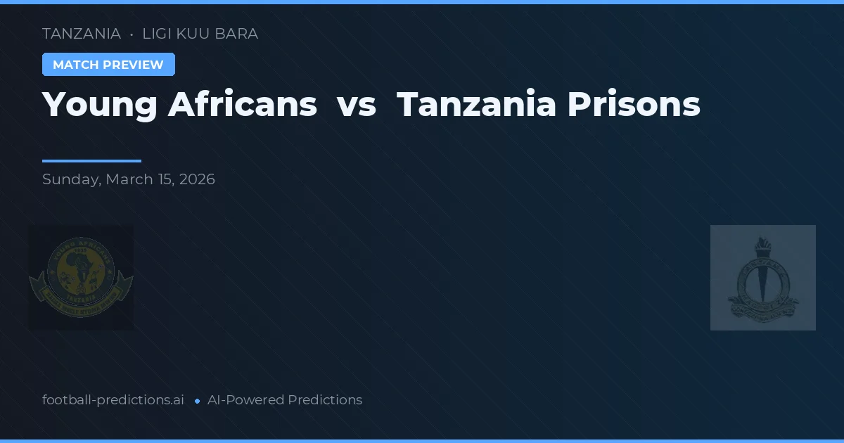 Young Africans vs Prisiones de Tanzania — pronóstico y previa del partido