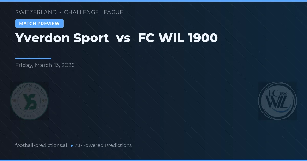 Yverdon Sport vs FC Wil 1900 — pronóstico y previa del partido