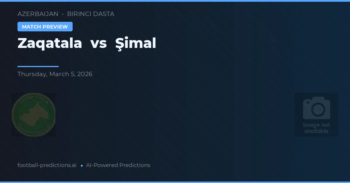 Zaqatala vs Şimal — pronóstico y previa del partido