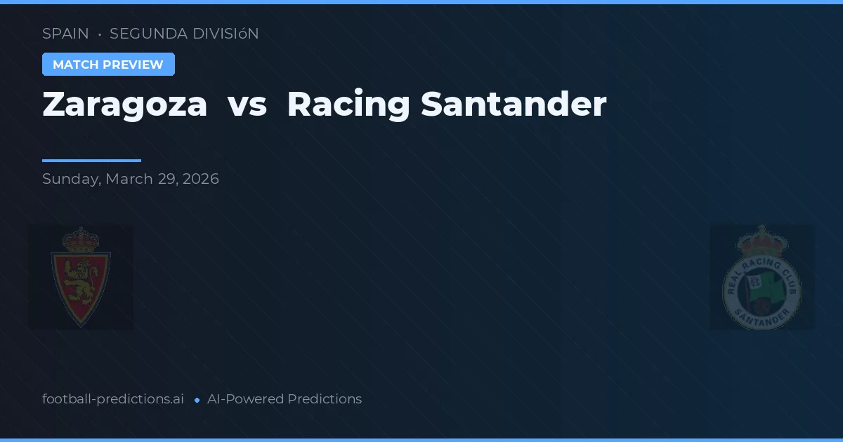 Zaragoza vs Racing Santander — pronóstico y previa del partido