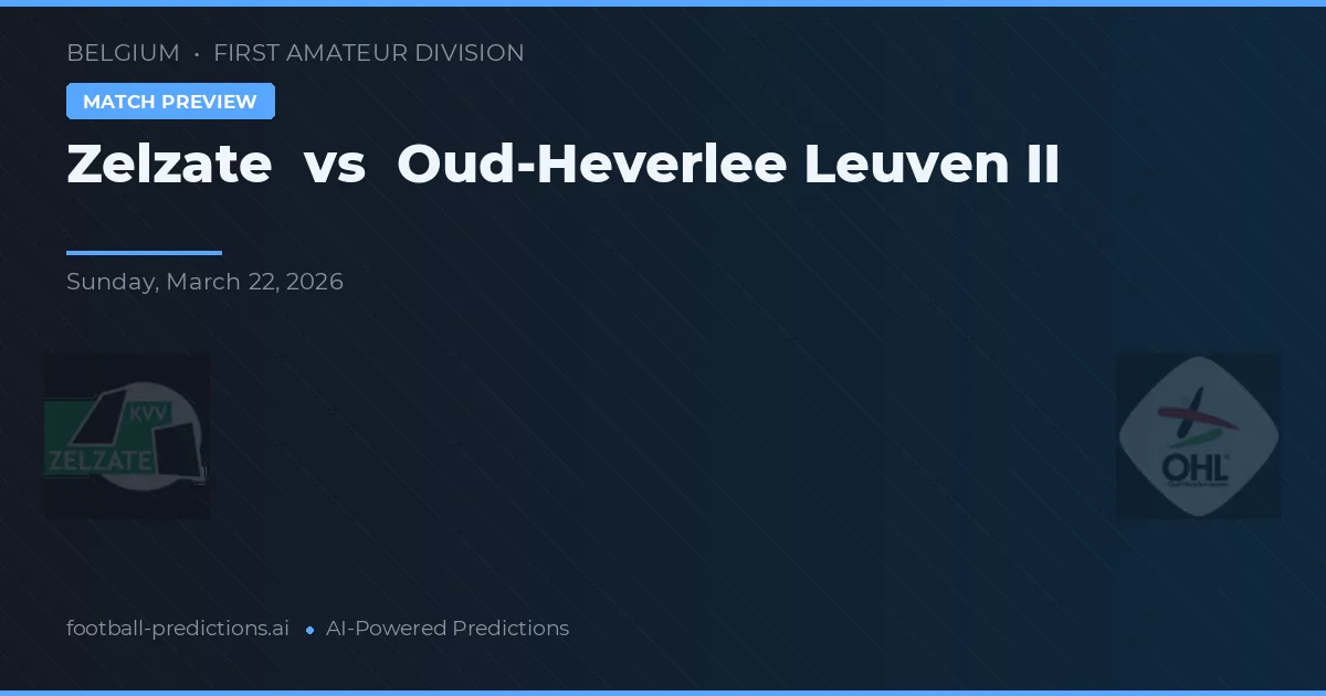Zelzate vs Oud-Heverlee Leuven II — pronóstico y previa del partido