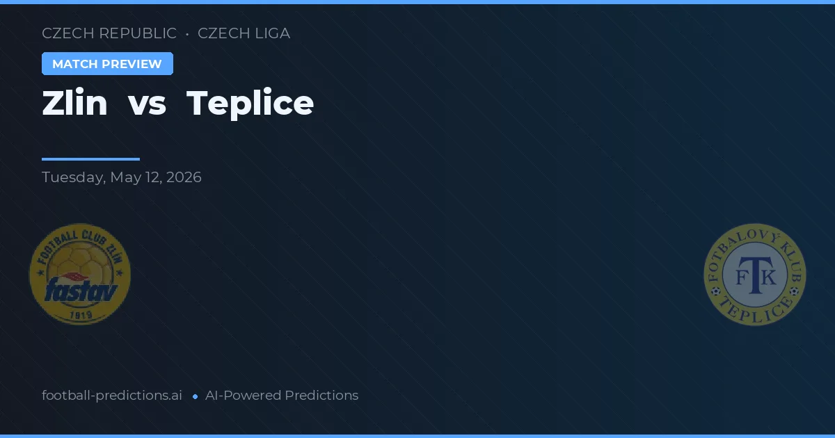 Zlín vs Teplice — pronóstico y previa del partido