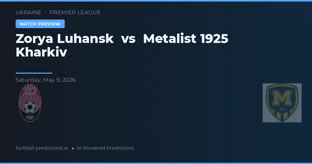 Zorya Luhansk vs Metalist 1925 Kharkiv — pronóstico y previa del partido
