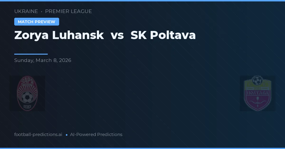 Zorya Luhansk vs SK Poltava — pronóstico y previa del partido