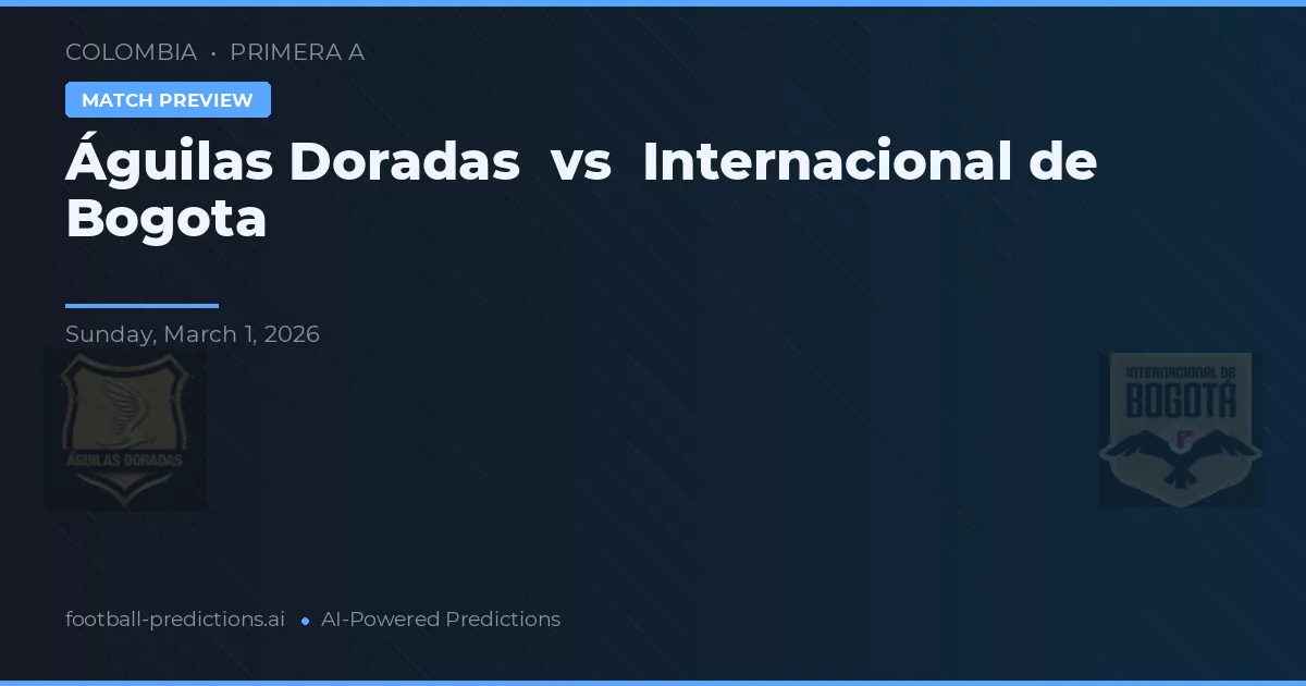 Águilas Doradas vs Independiente de Bogotá — pronóstico y previa del partido