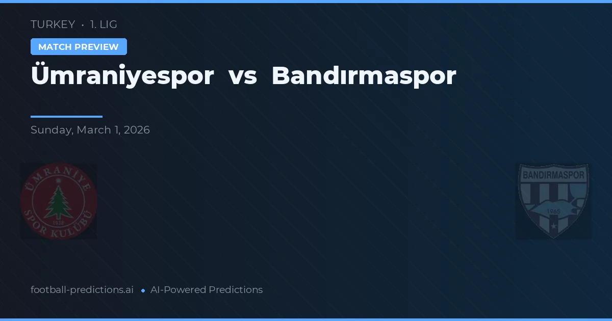 Ümraniyespor vs Bandırmaspor — pronóstico y previa del partido
