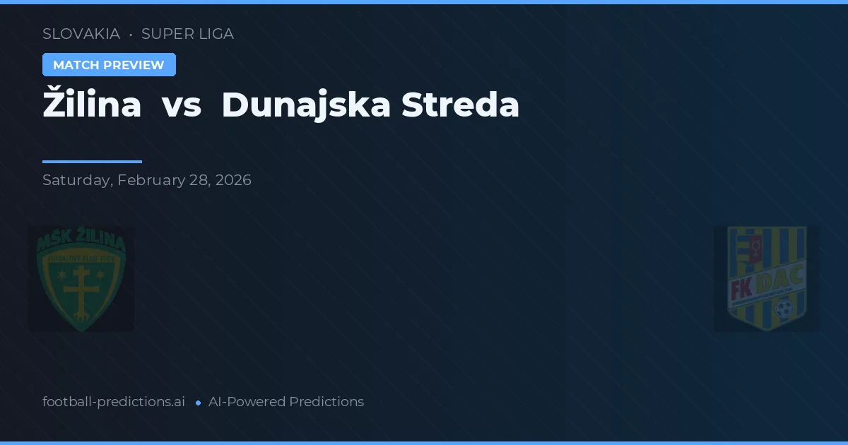 Žilina vs Dunajská Streda — pronóstico y previa del partido