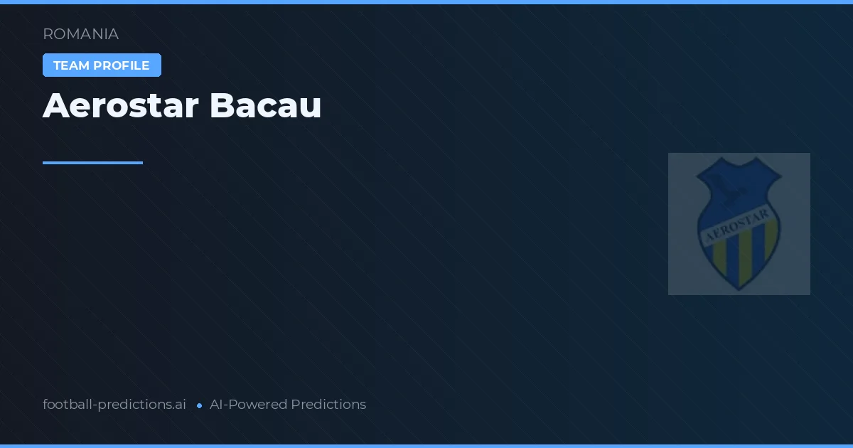 Aerostar Bacău Pronósticos y estadísticas