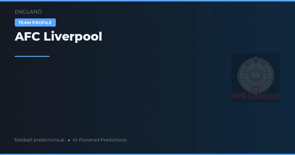 AFC Liverpool Pronósticos y estadísticas