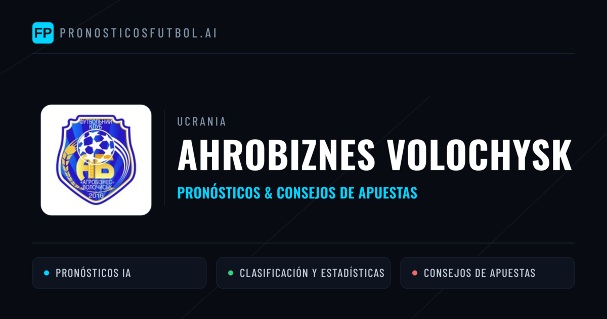 Ahrobiznes Volochysk Pronósticos y estadísticas