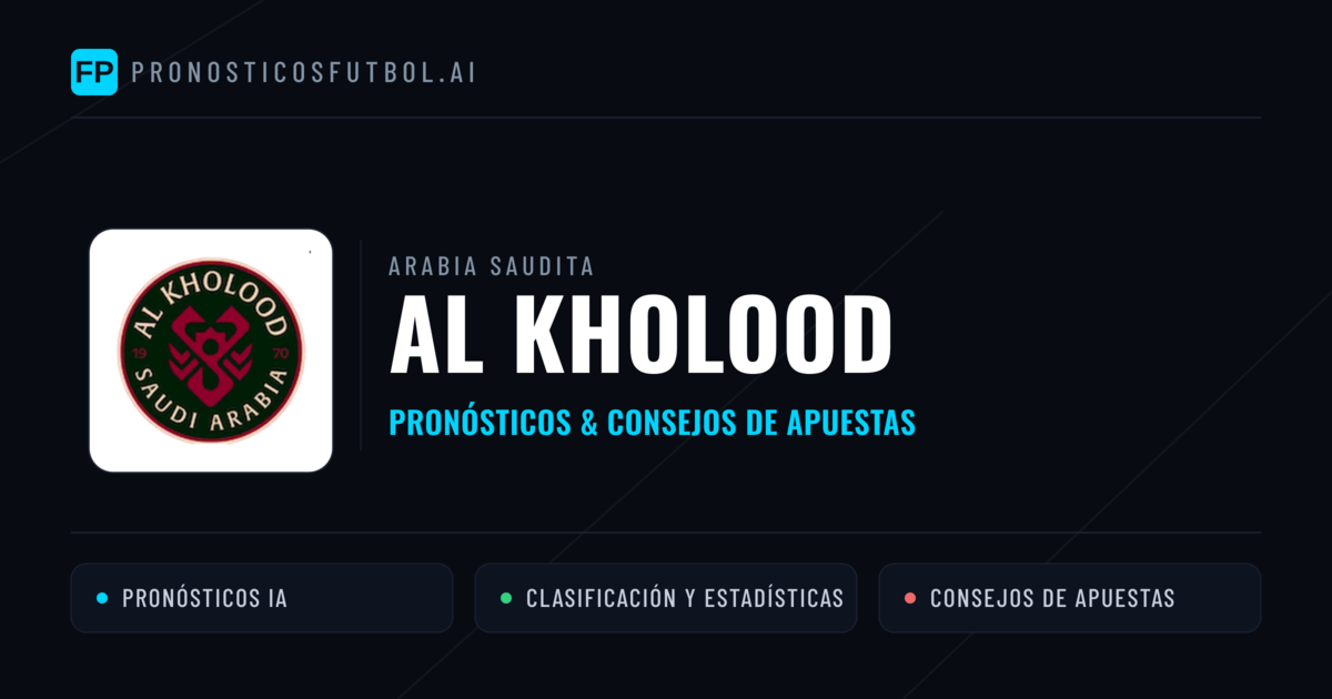 Al Kholood Pronósticos y estadísticas