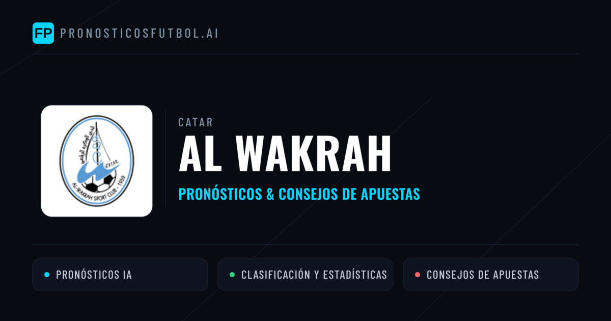 Al Wakrah Pronósticos y estadísticas