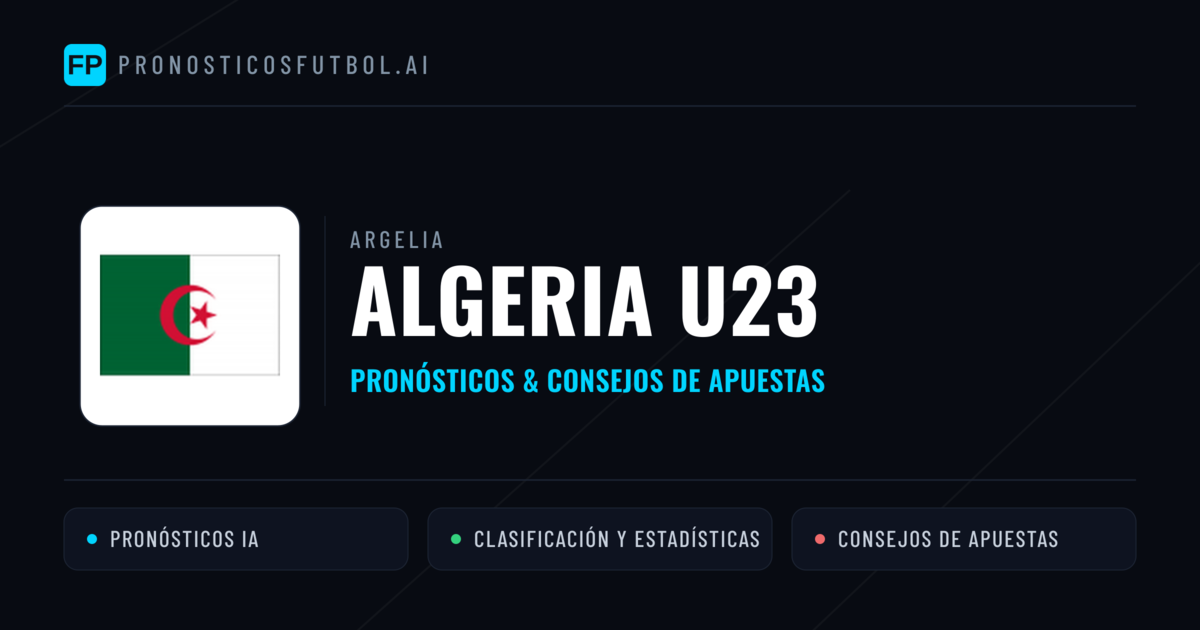 Algeria U23 Pronósticos y estadísticas