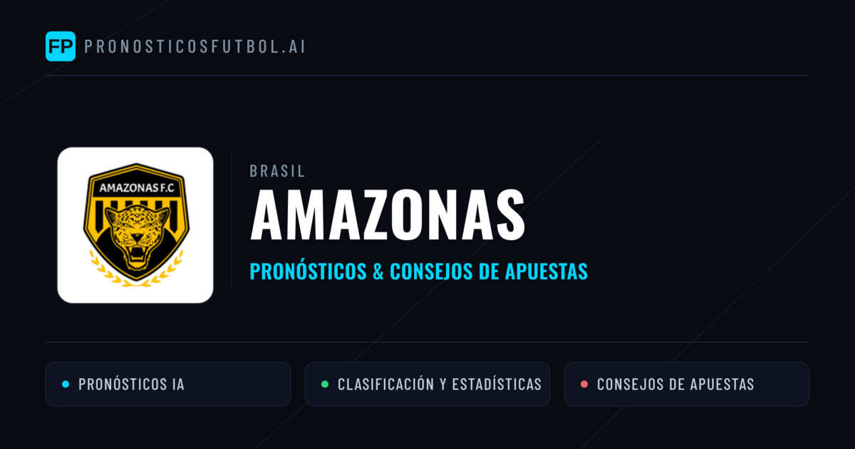 Amazonas Pronósticos y estadísticas