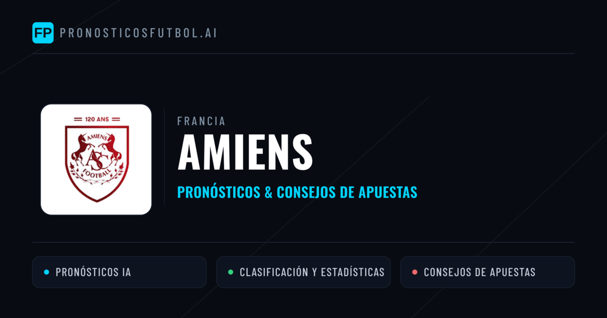 Amiens Pronósticos y estadísticas