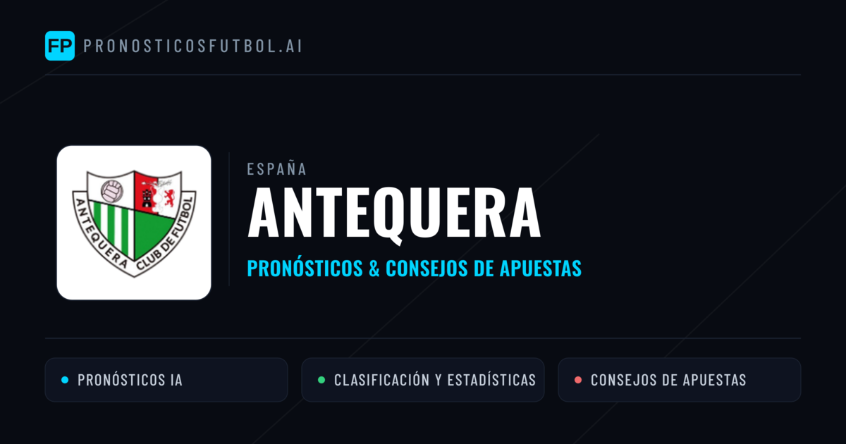 Antequera Pronósticos y estadísticas