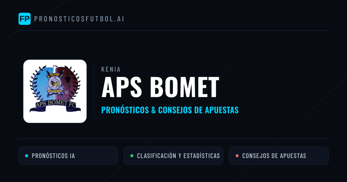 APS Bomet Pronósticos y estadísticas