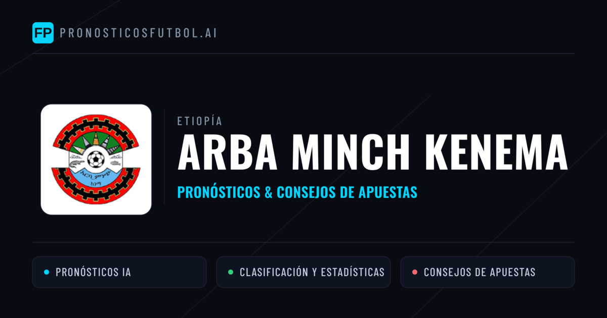 Arba Minch Kenema Pronósticos y estadísticas