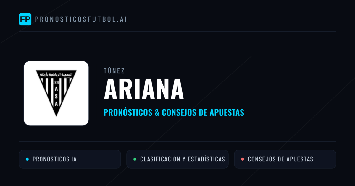 Ariana Pronósticos y estadísticas