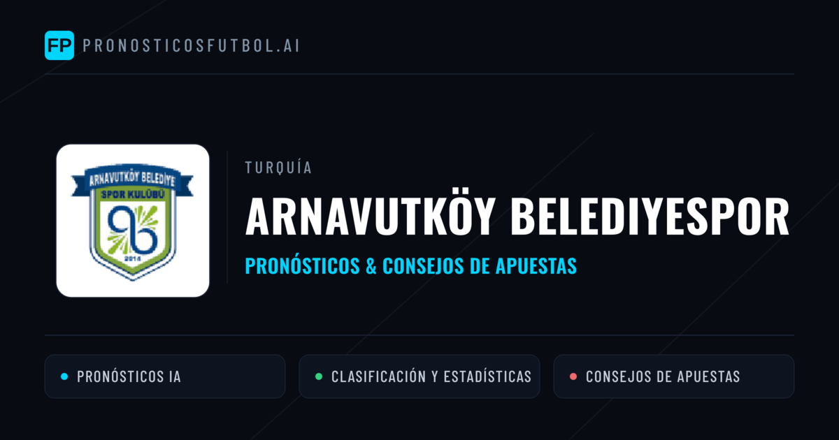 Arnavutköy Belediyespor Pronósticos y estadísticas