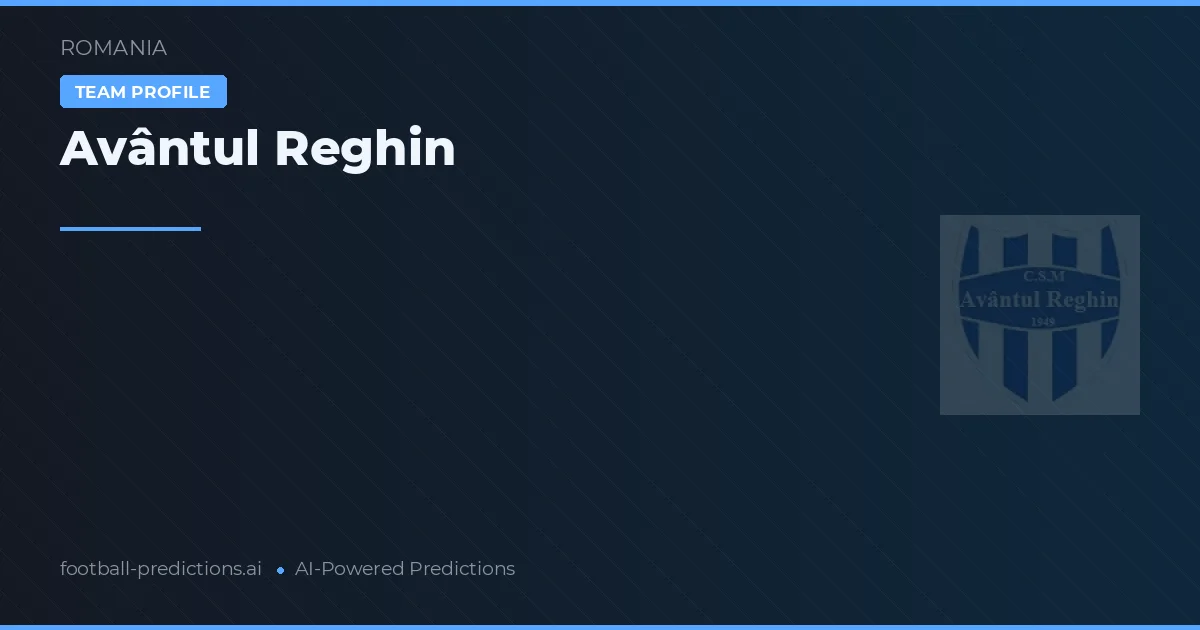 Avântul Reghin Pronósticos y estadísticas