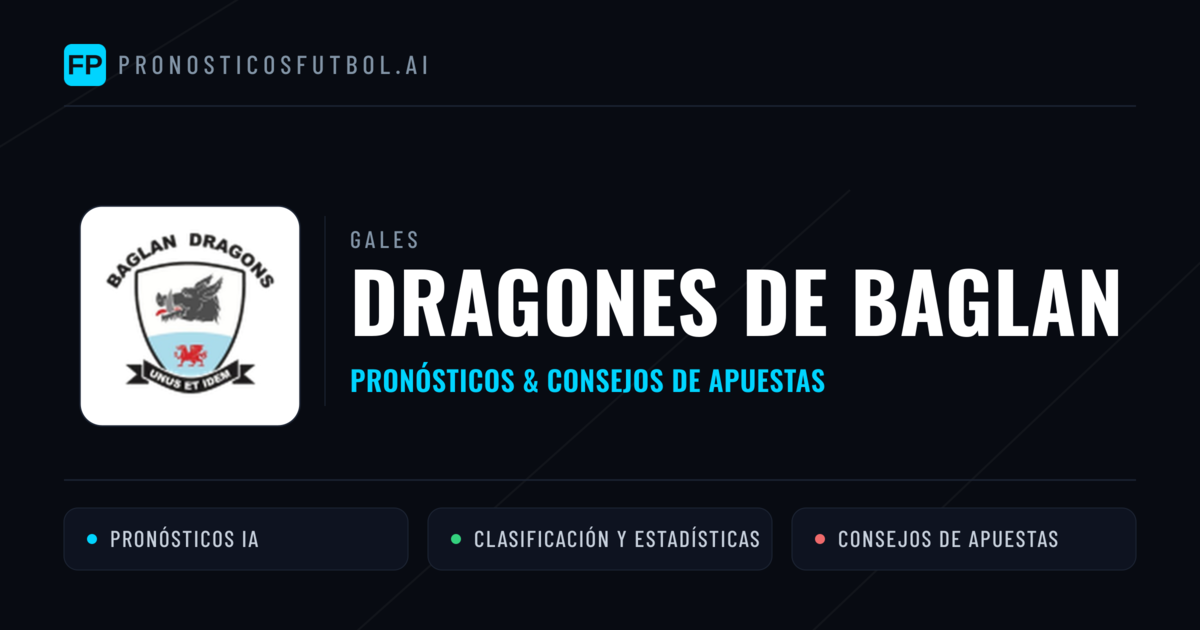 Dragones de Baglan Pronósticos y estadísticas