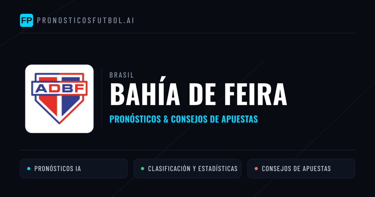 Bahía de Feira Pronósticos y estadísticas