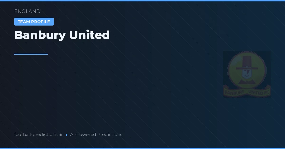 Banbury United Pronósticos y estadísticas