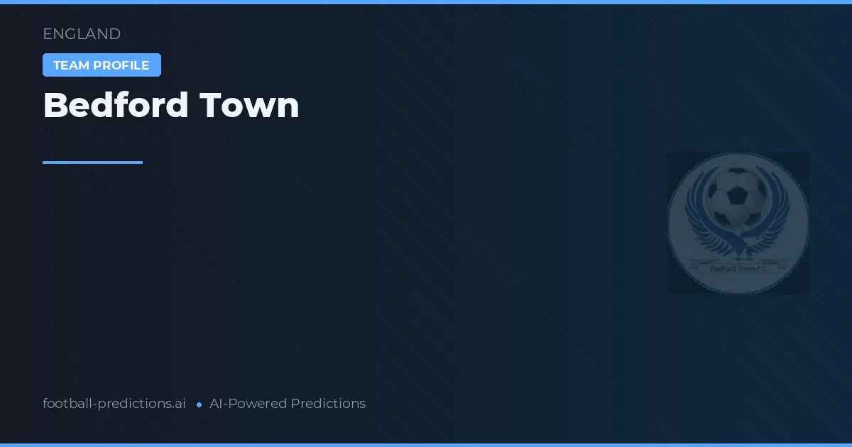 Bedford Town Pronósticos y estadísticas