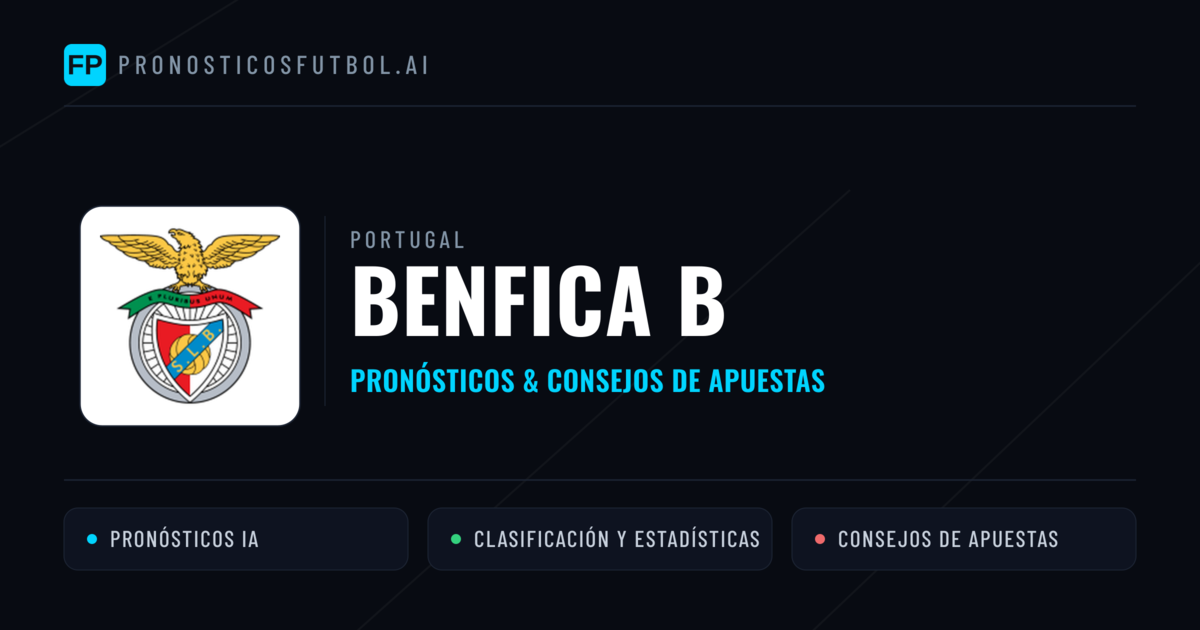 Benfica B Pronósticos y estadísticas
