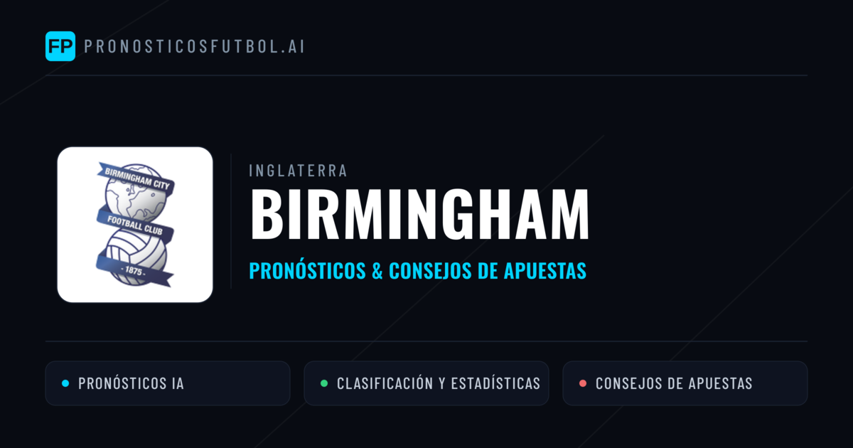 Birmingham Pronósticos y estadísticas