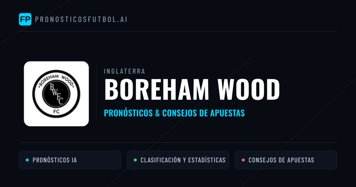 Boreham Wood Pronósticos y estadísticas