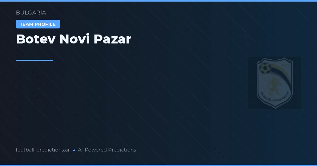 Botev Novi Pazar Pronósticos y estadísticas