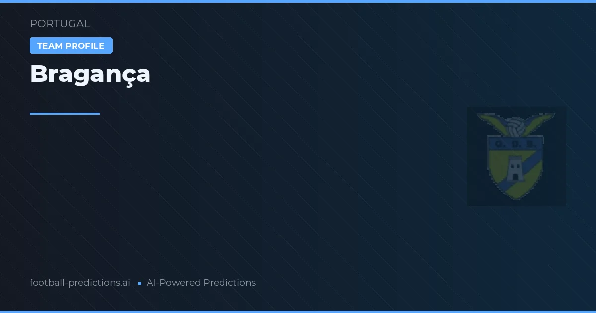 Bragança Pronósticos y estadísticas
