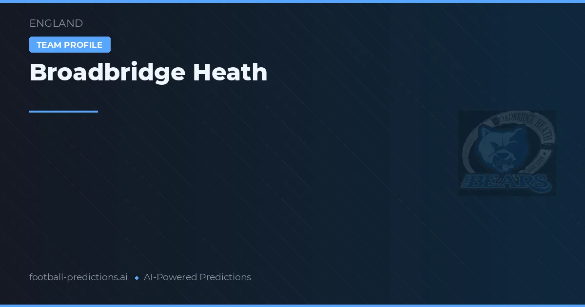 Broadbridge Heath Pronósticos y estadísticas