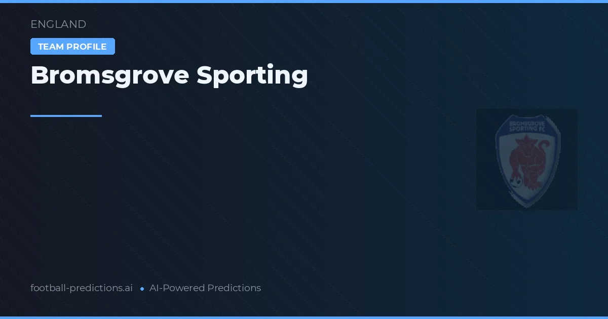 Bromsgrove Sporting Pronósticos y estadísticas