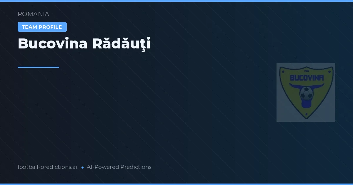 Bucovina Rădăuţi Pronósticos y estadísticas