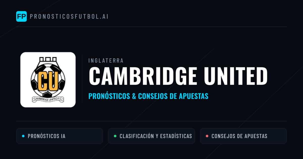 Cambridge United Pronósticos y estadísticas