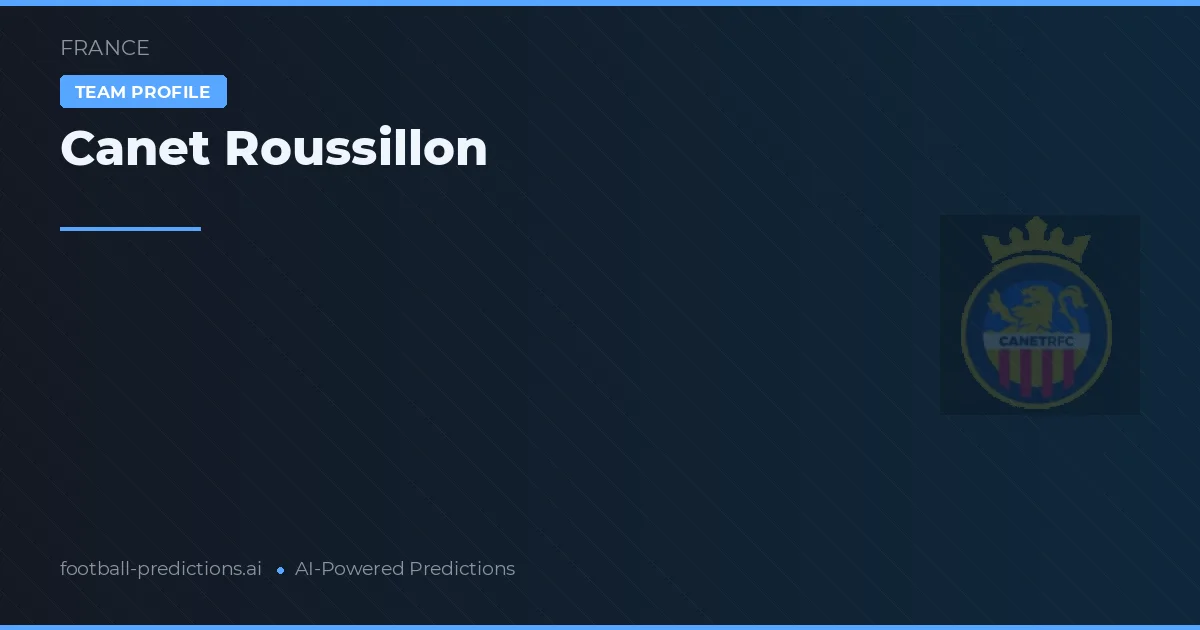 Canet Roussillon Pronósticos y estadísticas