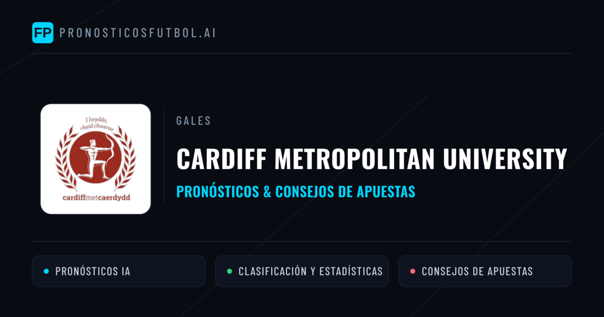 Cardiff Metropolitan University Pronósticos y estadísticas