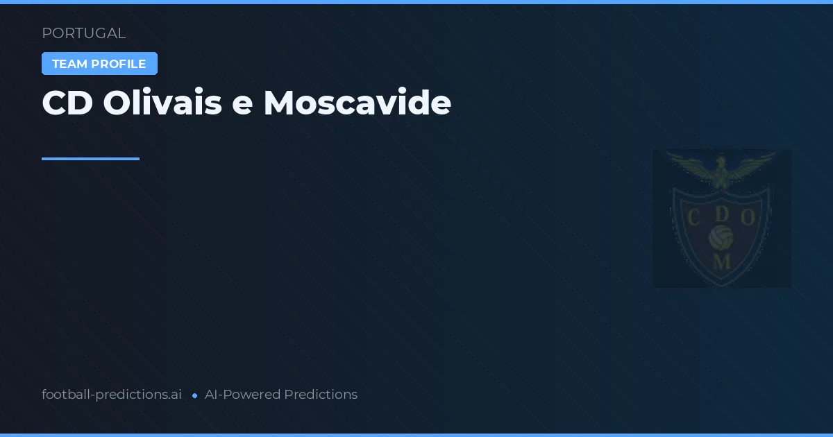 Olivais e Moscavide Pronósticos y estadísticas