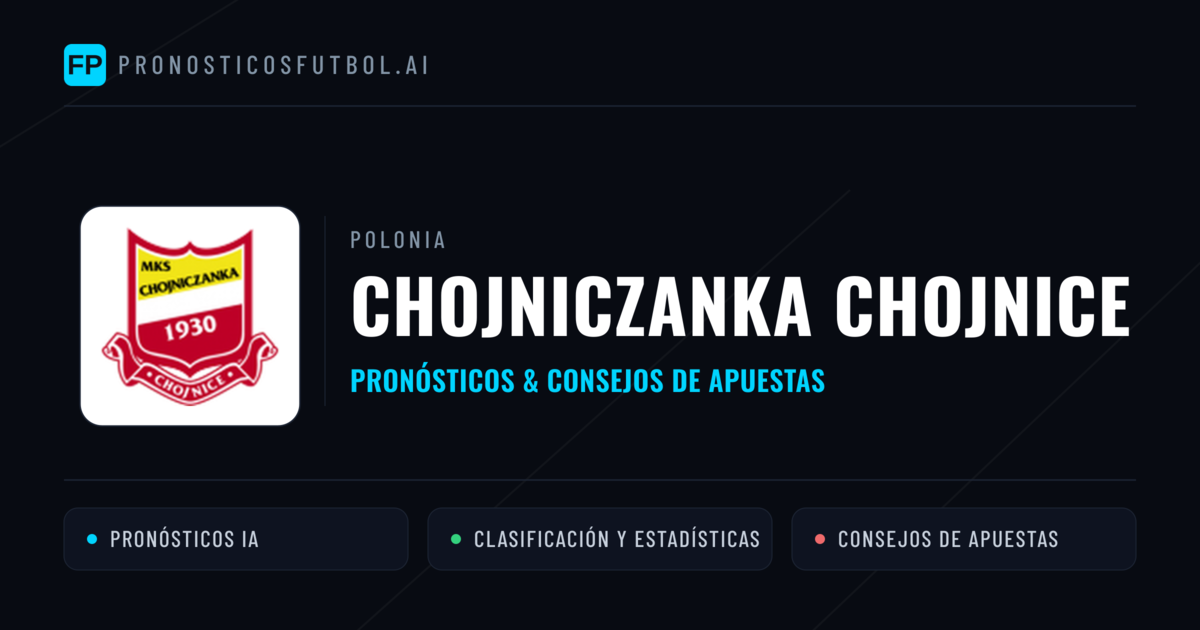 Chojniczanka Chojnice Pronósticos y estadísticas