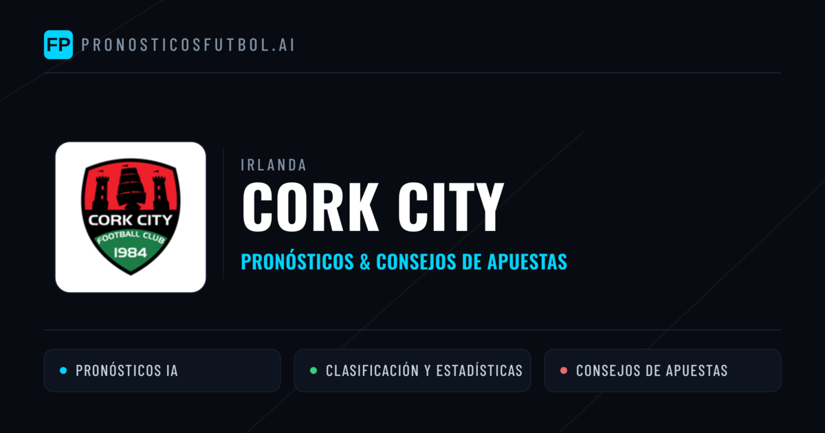 Cork City Pronósticos y estadísticas