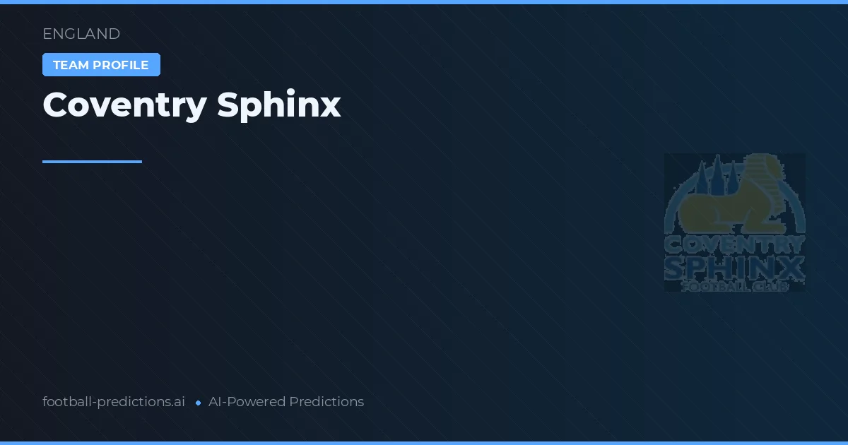 Coventry Sphinx Pronósticos y estadísticas