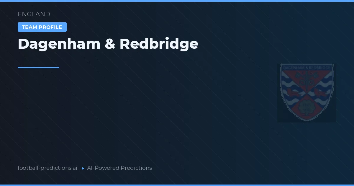 Dagenham & Redbridge Pronósticos y estadísticas