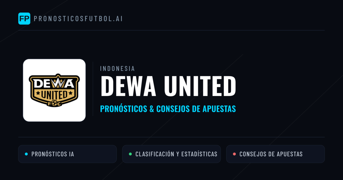 Dewa United Pronósticos y estadísticas