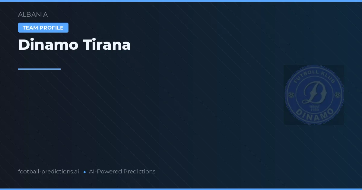 Dinamo Tirana Pronósticos y estadísticas