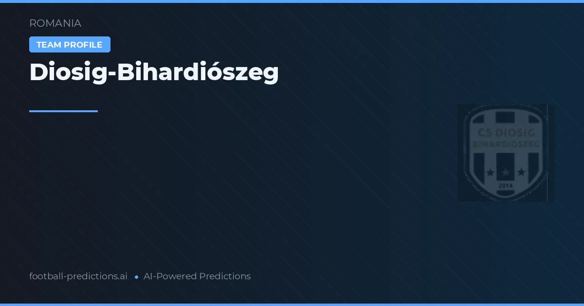 Diosig-Bihardiószeg Pronósticos y estadísticas