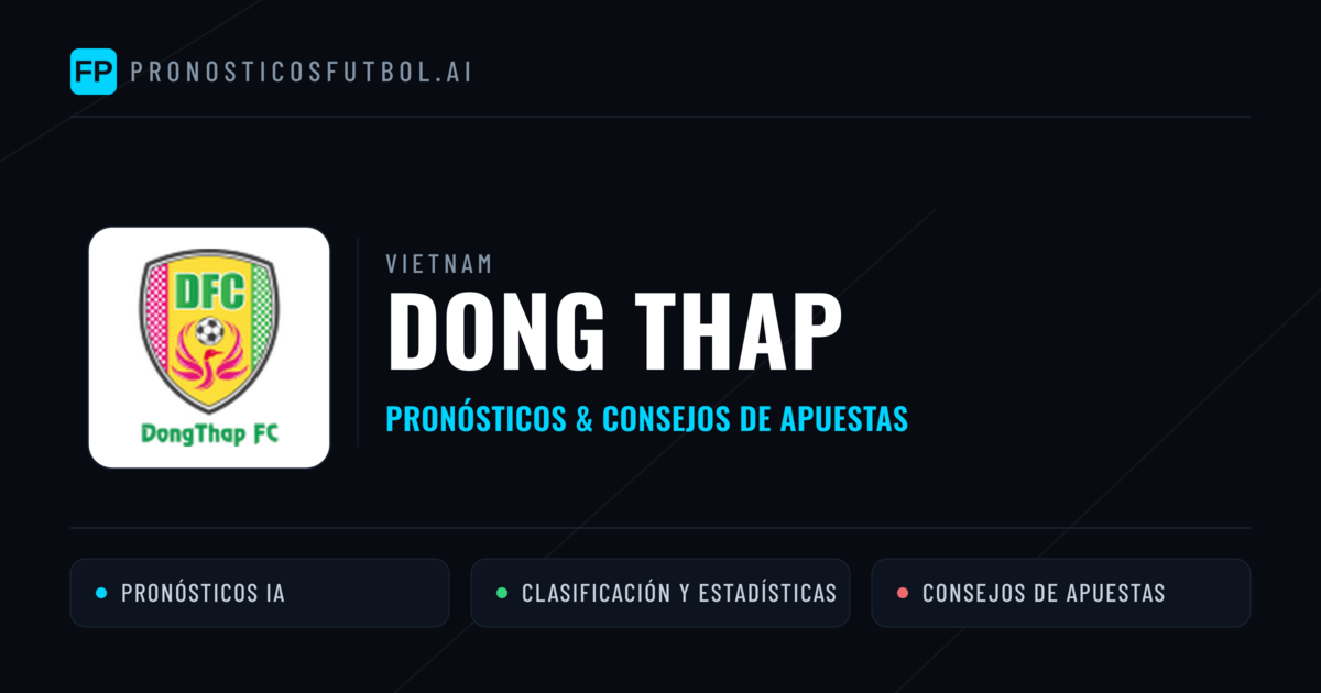Dong Thap Pronósticos y estadísticas