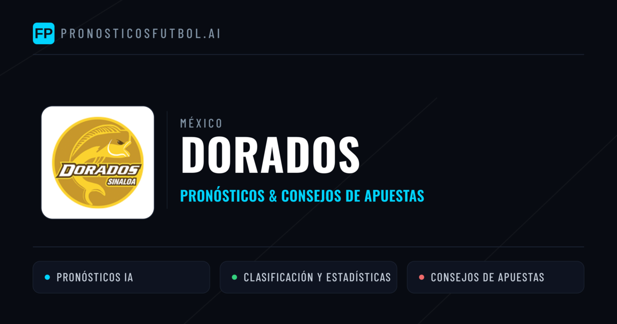 Dorados Pronósticos y estadísticas